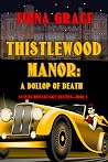 Thistlewood Manor...