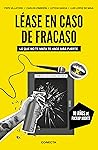 Léase en caso de fracaso: Lo que no te mata te hace mas fuerte (Spanish Edition) Léase en caso de fracaso: Lo que no te mata te hace mas fuerte (Spanish Edition)