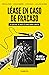 Léase en caso de fracaso: Lo que no te mata te hace mas fuerte (Spanish Edition)