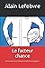 Le facteur chance: Qu'arriv...