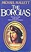 The Borgias by Michael Edward Mallett