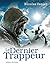 Le dernier trappeur by Nicolas Vanier