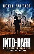 Into the Dark: A Post Apocalyptic Adventure