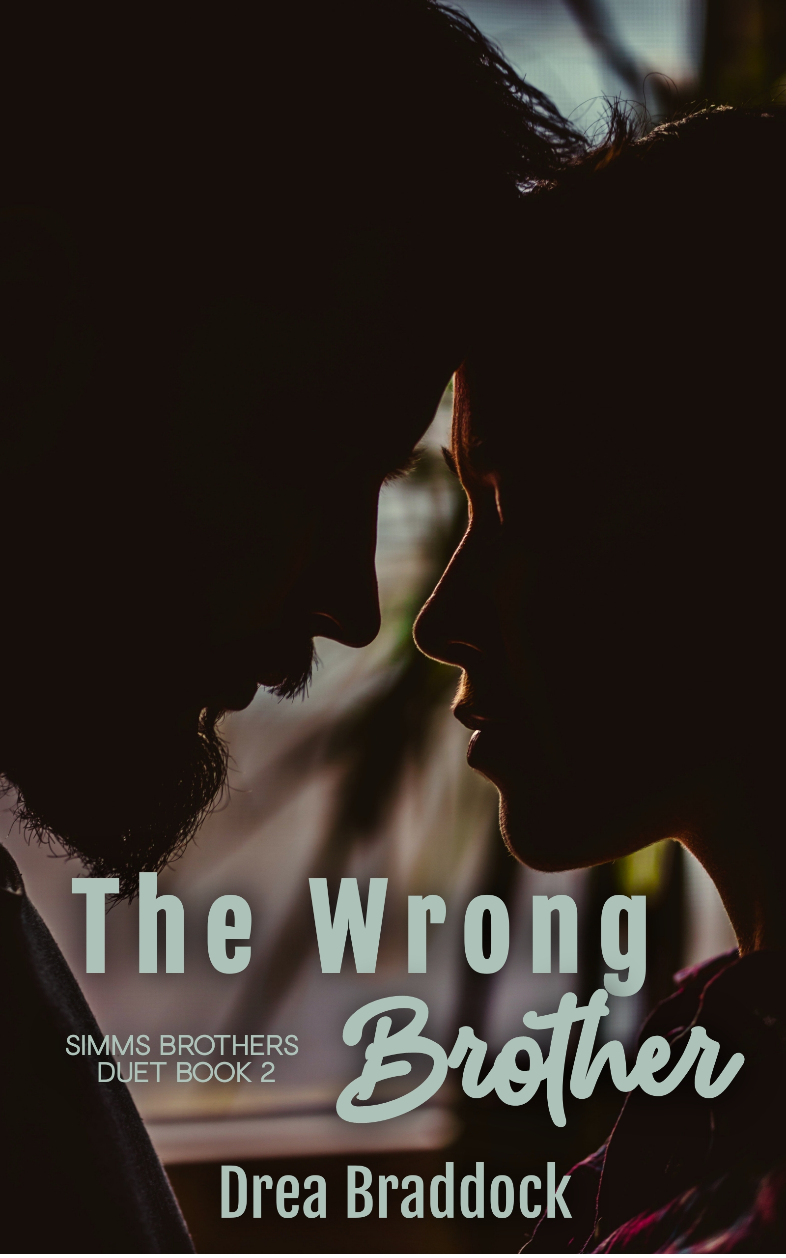 The Wrong Brother (Simms Brothers Duet Book 2)
