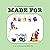MADE FOR: A selection of fu...