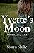 Yvette's Moon by Storm Shultz