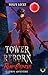 Tower Reborn (Realm Grinder...