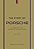The Story of Porsche: A Tri...