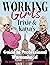 Working Girls: Trixie and Katya's Guide to Professional Womanhood