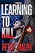Learning to Kill: Josh Kennelly Prequel
