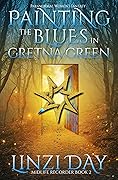 Painting the Blues in Gretna Green (Midlife Recorder, #2)