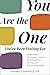 You Are the One You've Been Waiting For by Richard C. Schwartz