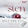 Kalt und still by Viveca Sten