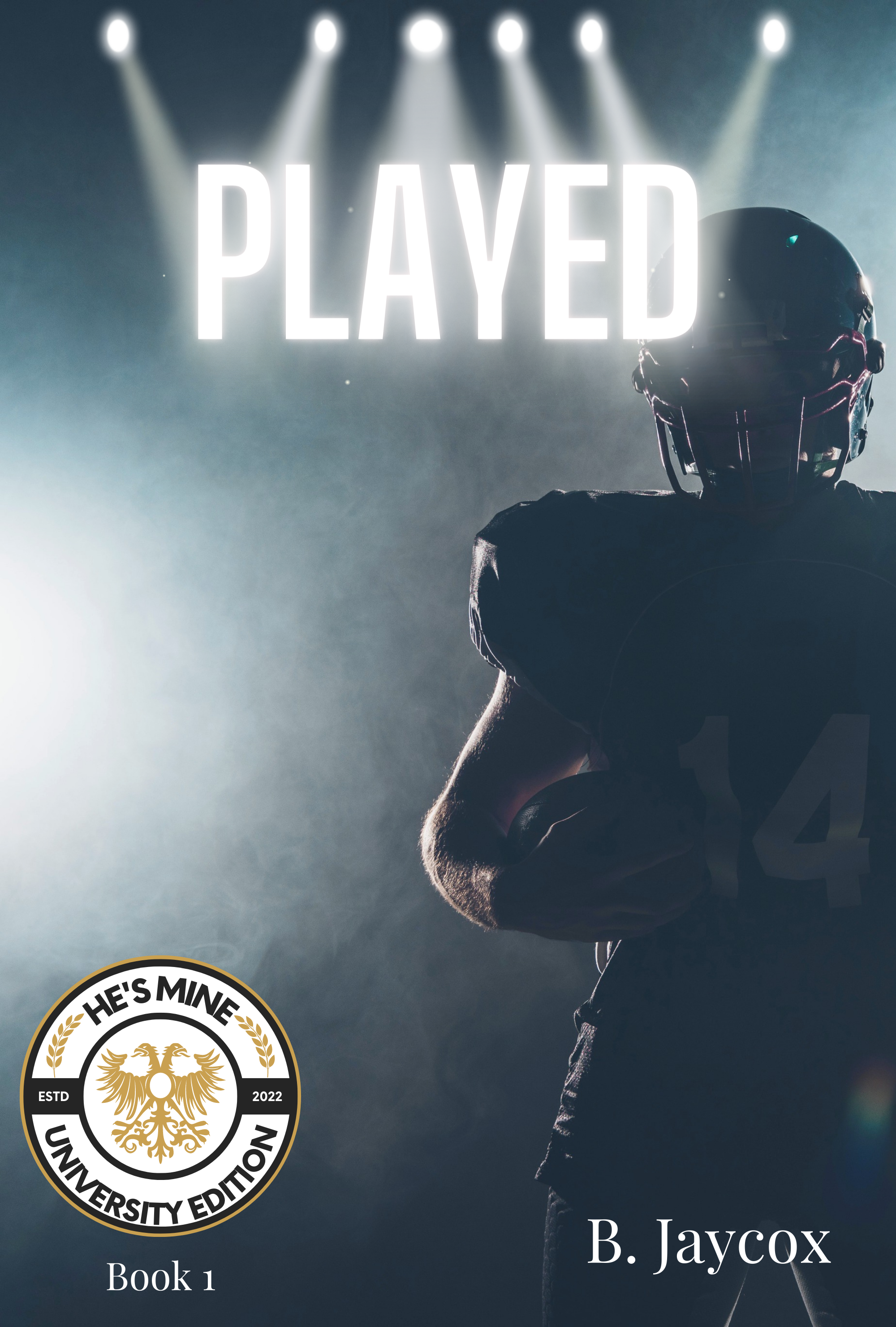 Played (He's Mine University Edition #1)