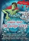 Horror From The High Dive: Volume 2 Horror From The High Dive: Volume 2