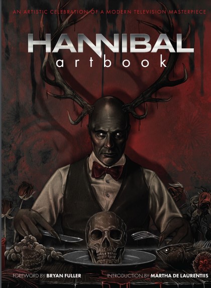 Hannibal Artbook: An Artistic Celebration of a Modern Television Masterpiece