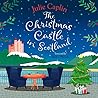 The Christmas Castle in Scotland by Julie Caplin