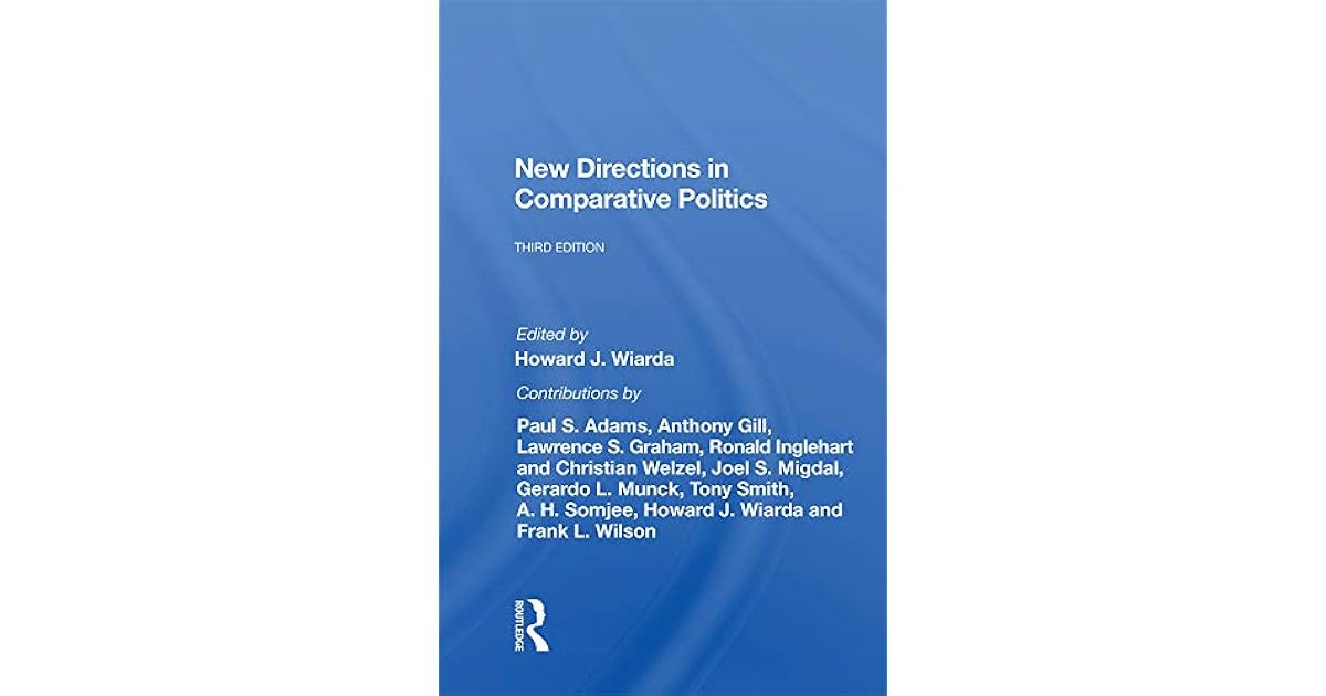 New Directions In Comparative Politics, Third Edition by Howard Wiarda