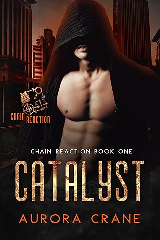 Catalyst (Chain Reaction, #1)