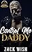 Control Me Daddy (Mafia Dad...