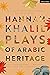 Hannah Khalil: Plays of Ara...