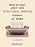 How to Start Your Own Secretarial Services Business at Home: Complete, Detailed, Step-By-Step Instructions for Starting and Operating a Lucrative ... Business in (An Sk Home-Work Publication)