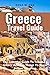 Greece Travel Guide 2023: T...