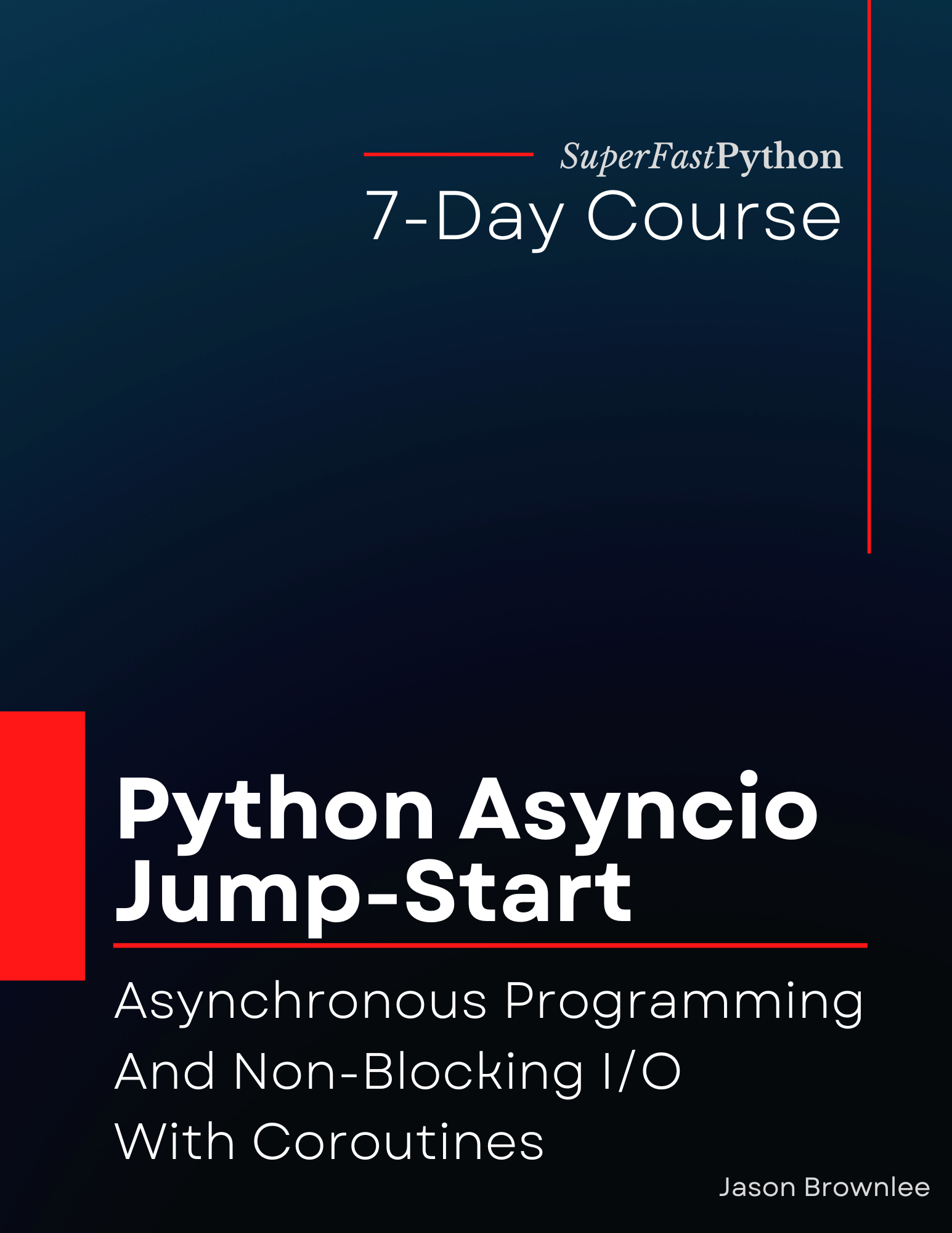 Python Asyncio Jump-Start: Asynchronous Programming And Non-Blocking I/O With Coroutines
