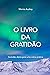 O Livro da Gratidão: Gratid...