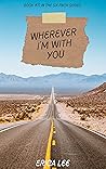 Book cover for Wherever I’m With You (The Six Pack Book 11)