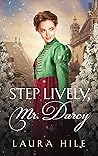 Step Lively, Mr. Darcy Step Lively, Mr. Darcy