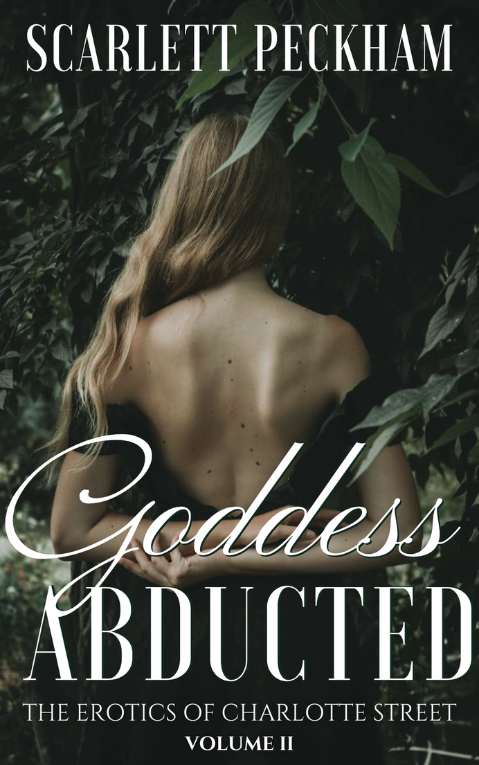 Goddess Abducted (The Erotics of Charlotte Street, #2)