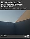 Book cover for Dissociation and the Dissociative Disorders: Past, Present, Future