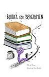 Books for Benjamin by R.G. de Rouen