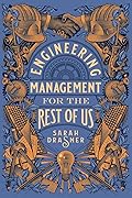 Engineering Management for the Rest of Us