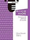 Ser o no ser madres. Maneras de estar en el mundo
