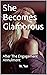 She Becomes Glamorous: After The Engagement Annulment