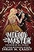 The Melody and the Master (The Book of All Things, #4)