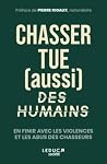 Chasser tue (auss...
