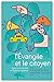 L'Évangile et le citoyen: E...