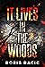 It Lives in the Woods (Creature Encounters #4)