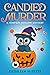 Candied Murder (Pumpkin Hollow Mystery, #24) by Kathleen Suzette