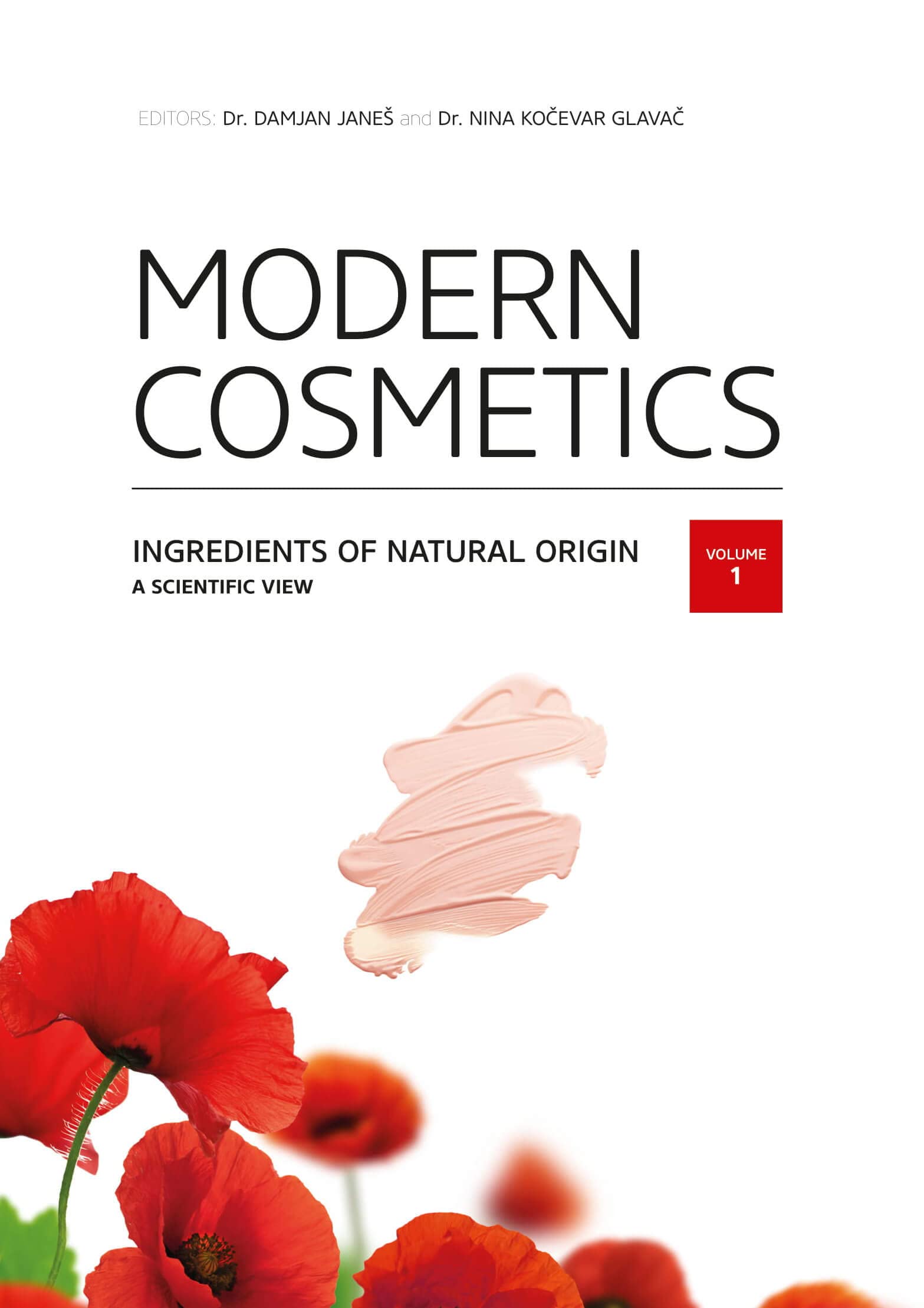Modern Cosmetics - Ingredients of Natural Origin: A Scientific View, Vol 1 [no.1 award-winning Encyclopedia of natural cosmetic ingredients] (Hardcover)