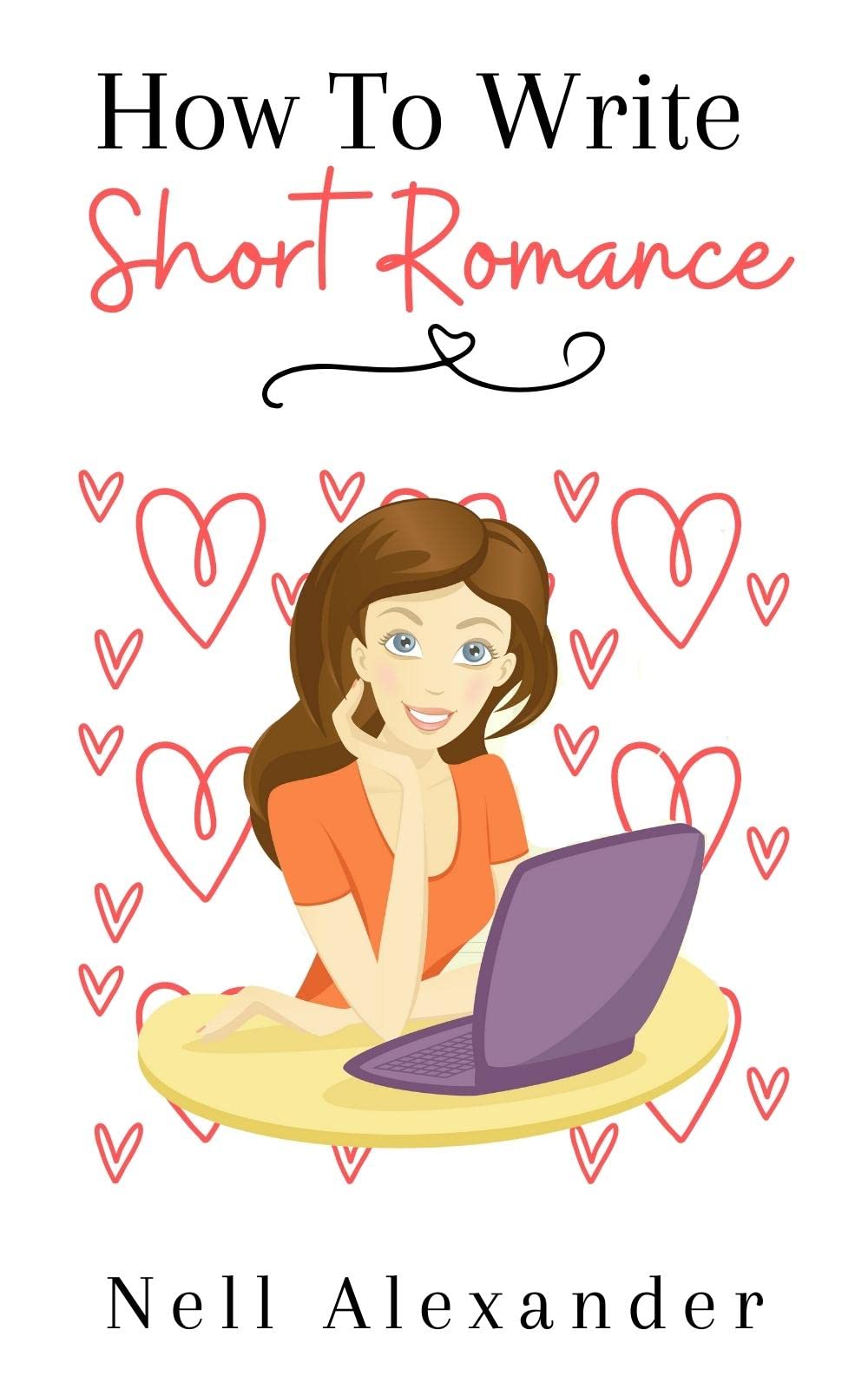 How To Write Short Romance (Kindle Edition)