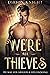 We're All Thieves: A Steamy...