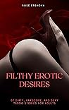 Filthy Erotic Des...