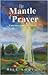 The Mantle of Prayer: Entra...
