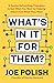 What's in It for Them?: 9 Genius Networking Principles to Get What You Want by Helping Others Get What They Want