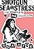 Shotgun Seamstress: An Anthology