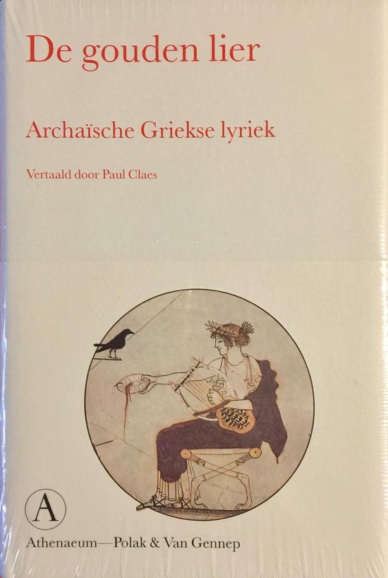 De gouden lier: archaische Griekse lyriek (Hardcover)
